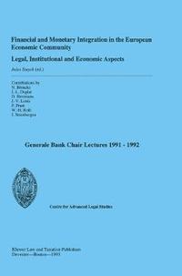 bokomslag Financial and Monetary Integration in the European Economic Community: Legal, Institutional and Economic Aspects