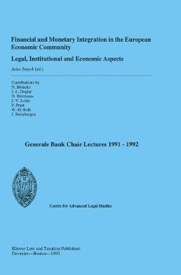 Financial and Monetary Integration in the European Economic Community: Legal, Institutional and Economic Aspects 1
