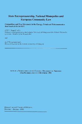bokomslag State Entrepreneurship, National Monopolies and European Community Law: Competition and Free Movement in the Energy, Postal and Telecommunications markets in the EEC