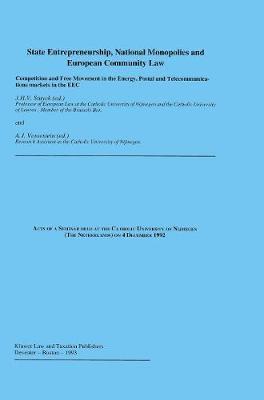 State Entrepreneurship, National Monopolies and European Community Law: Competition and Free Movement in the Energy, Postal and Telecommunications markets in the EEC