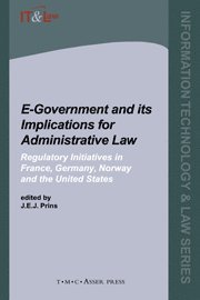 bokomslag E-Government and Its Implications for Administrative Law:Regulatory Initiatives in France, Germany, Norway and the United States