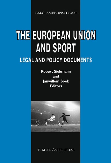 Robert C. R. Siekmann, Janwillem Soek - European Union and Sport, Inbunden