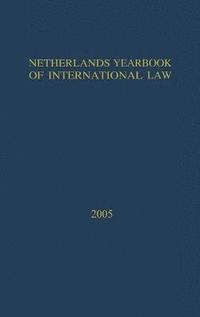 bokomslag Netherlands Yearbook of International Law: Volume 36, 2005