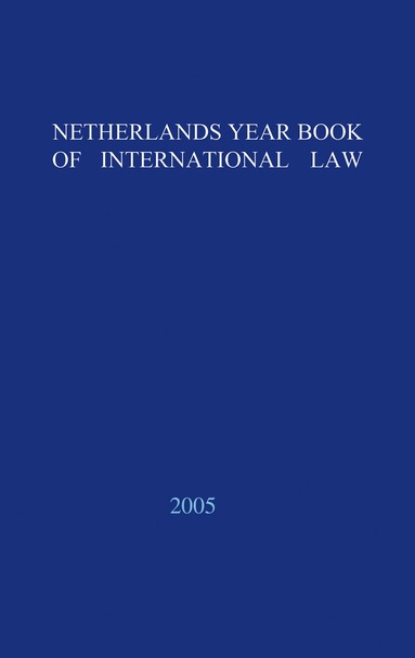 P. A. Nollkaemper - Netherlands Yearbook of International Law - 2005, Inbunden