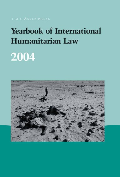 Avril McDonald - Yearbook of International Humanitarian Law – 2004, Inbunden