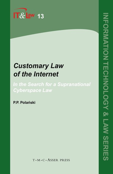 Paul P. Polanski - Customary Law of the Internet, Inbunden