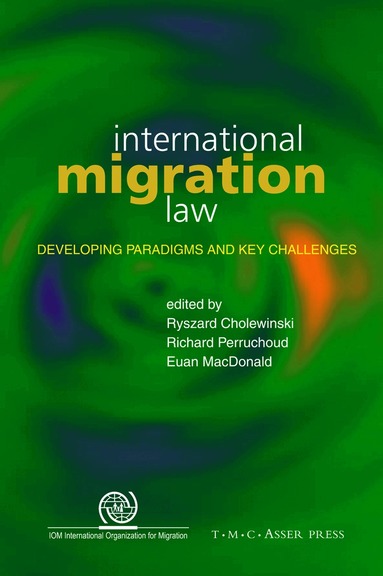 Ryszard Cholewinski, Euan Macdonald, Richard Perruchoud - International Migration Law, Inbunden