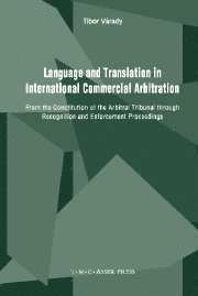 Language and Translation in International Commercial Arbitration: From the Constitution of the Arbitral Tribunal Through Recognition and Enforcement P