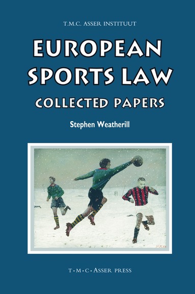 Stephen Weatherill - European Sports Law, Inbunden