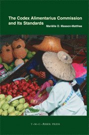 Mariëlle D. Masson-Matthee, Mariëlle D Masson-Matthee - Codex Alimentarius Commission and Its Standards, Inbunden