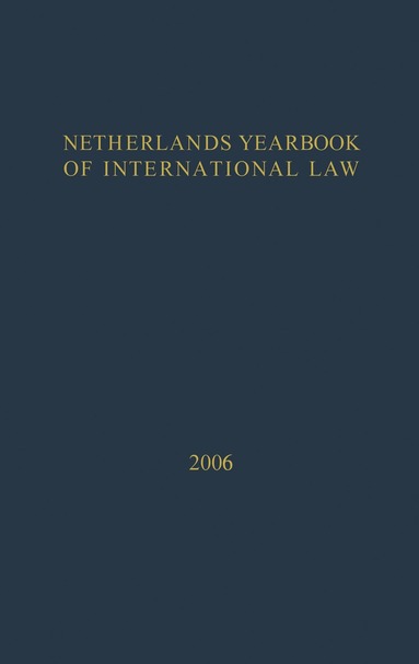 Netherlands Yearbook of International Law - 2006, Inbunden