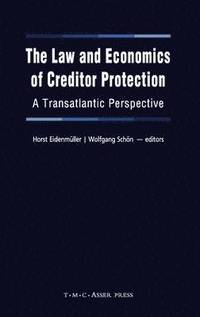 bokomslag The Law and Economics of Creditor Protection: A Transatlantic Perspective