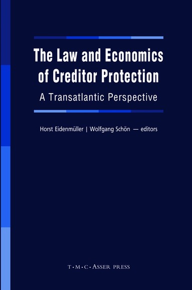 Horst Eidenmüller, Wolfgang Schön - Law and Economics of Creditor Protection, Inbunden