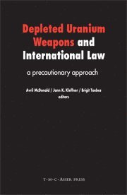 bokomslag Depleted Uranium Weapons and International Law: A Precautionary Approach