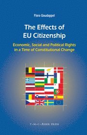 bokomslag The Effects of EU Citizenship: Economic, Social and Political Rights in a Time of Constitutional Change