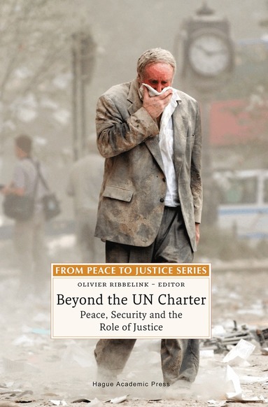 Olivier M. Ribbelink - Beyond the UN Charter, Inbunden