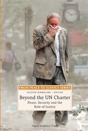 bokomslag Beyond the Un Charter: Peace, Security and the Role of Justice
