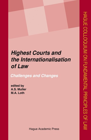 A. S. Muller, M. A. Loth - Highest Courts and the Internationalisation of Law, Inbunden