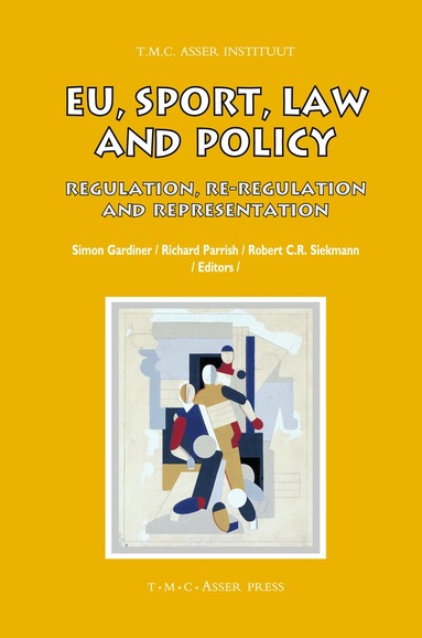 Simon Gardiner, Richard Parrish, Robert C. R. Siekmann - EU, Sport, Law and Policy, Inbunden
