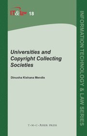 Dinusha K. Mendis - Universities and Copyright Collecting Societies, Inbunden