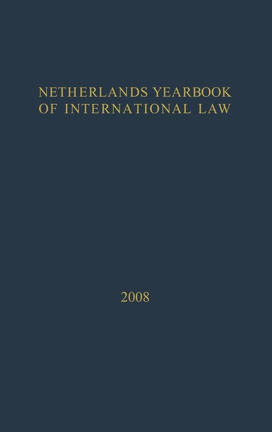 Netherlands Yearbook of International Law - 2008, Inbunden