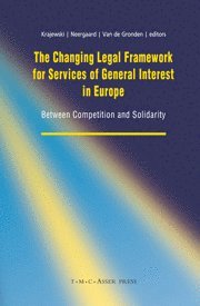 The Changing Legal Framework for Services of General Interest in Europe: Volume 1