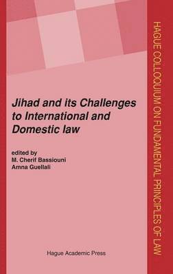bokomslag Jihad and Its Challenges to International and Domestic Law
