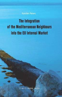 bokomslag The Mediterranean Neighbours and the EU Internal Market: A Legal Perspective