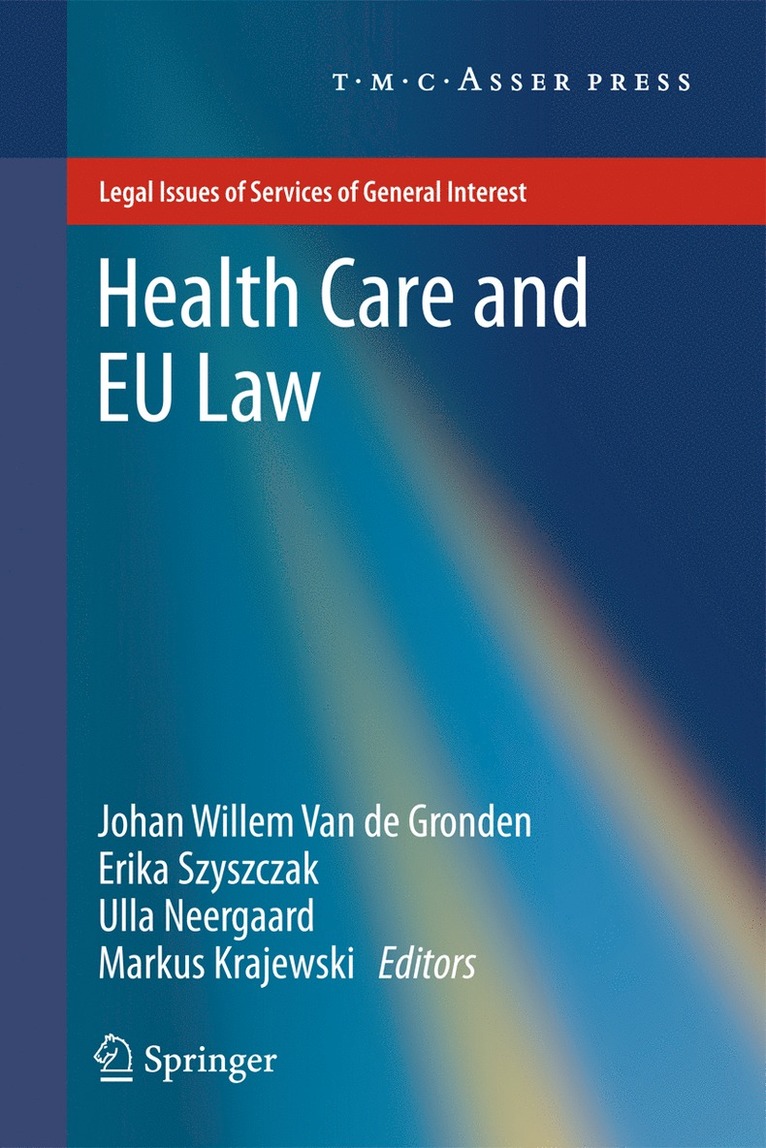 Johan Willem van de Gronden, Erika Szyszczak, Ulla Neergaard, Markus Krajewski, Johan Willem van de Gronden - Health Care and EU Law, Inbunden