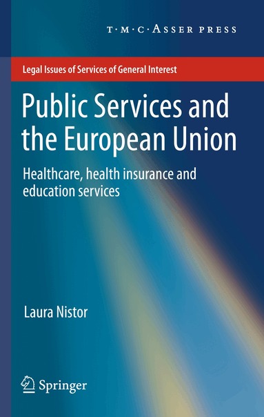 Laura Nistor - Public Services and the European Union, Inbunden