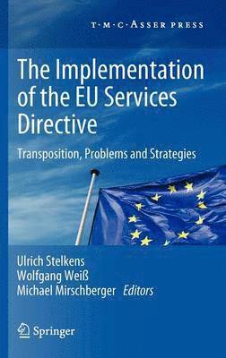 Ulrich Stelkens, Wolfgang Weiß, Michael Mirschberger - Implementation of the EU Services Directive, Inbunden