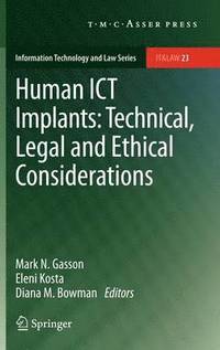 bokomslag Human ICT Implants: Technical, Legal and Ethical Considerations