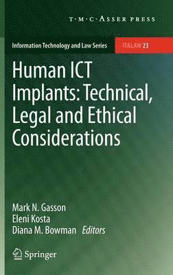 Human ICT Implants: Technical, Legal and Ethical Considerations 1