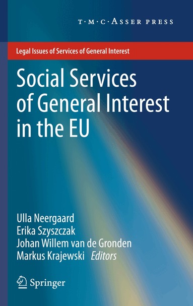 Ulla Neergaard, Erika Szyszczak, Johan Willem van de Gronden, Markus Krajewski - Social Services of General Interest in the EU, Inbunden