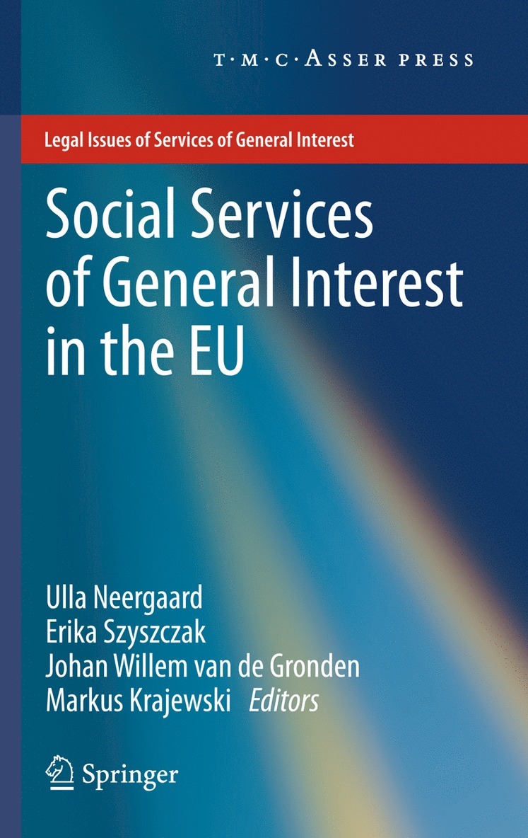 Ulla Neergaard, Erika Szyszczak, Johan Willem van de Gronden, Markus Krajewski, Johan Willem van de Gronden - Social Services of General Interest in the EU, Inbunden