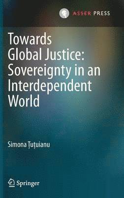 bokomslag Towards Global Justice: Sovereignty in an Interdependent World