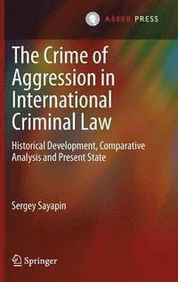 bokomslag The Crime of Aggression in International Criminal Law