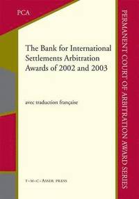 bokomslag The Bank for International Settlements Arbitration Awards of 2002 and 2003