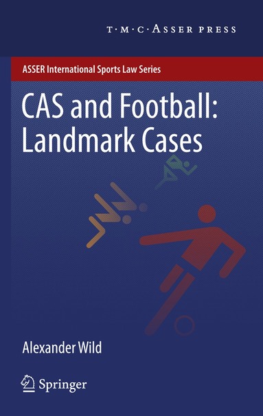 Alexander Wild - CAS and Football: Landmark Cases, Häftad