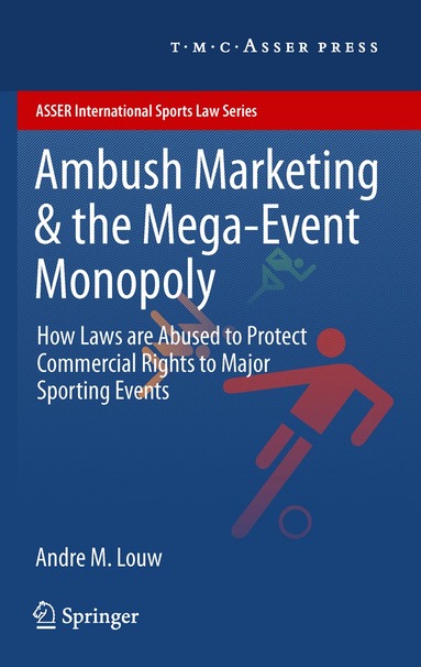 Andre M. Louw - Ambush Marketing & the Mega-Event Monopoly, Häftad