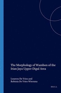 bokomslag The Morphology of Wambon of the Irian Jaya Upper-Digul Area