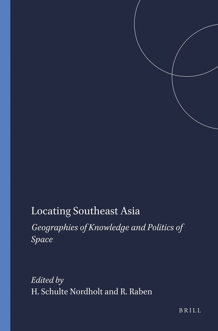 H.G.C. Schulte Nordholt, R. Raben, H. G. C. Schulte Nordholt, H.G.C. Schulte Nordholt, H G C Schulte Nordholt - Locating Southeast Asia, Häftad