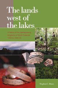 bokomslag The Lands West of the Lakes: A History of the Ajattappareng Kingdoms of South Sulawesi, 1200 to 1600 CE