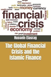 bokomslag The Global Financial Crisis and the Islamic Finance