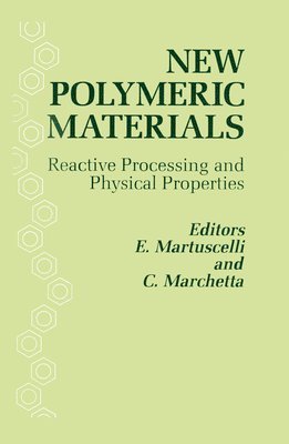 bokomslag New Polymeric Materials: Reactive Processing and Physical Properties