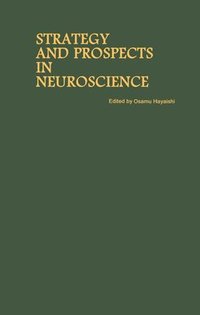 bokomslag Proceedings of the Taniguchi Symposia on Brain Sciences, Volume 10: Strategy and Prospects in Neuroscience