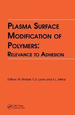 bokomslag Plasma Surface Modification of Polymers: Relevance to Adhesion