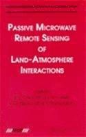 bokomslag Passive Microwave Remote Sensing of Land--Atmosphere Interactions