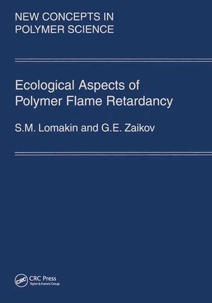 Gennady Zaikov, Lomakin - Ecological Aspects of Polymer Flame Retardancy, Inbunden
