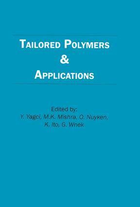 Yagci, Mishra, Nuyken, Ito - Tailored Polymers and Applications, Inbunden